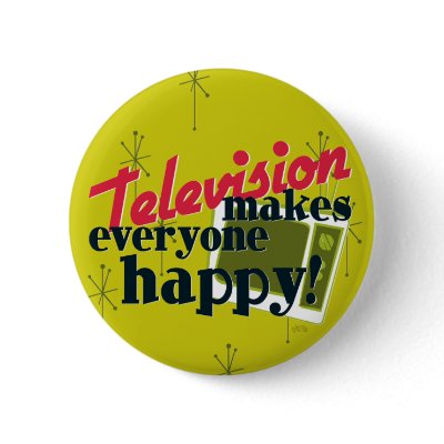 Television Makes Everyone Happy! Harvest Gold button
