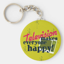Television Makes Everyone Happy! Keychains