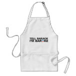 Tell Barack I'm Baroke Aprons