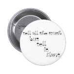 Tell It Slant Button