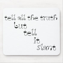 Tell It Slant mousepads