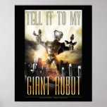 Tell it to My Giant Robot poster  (16x20")
