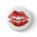 Tell me where to kiss it buttons