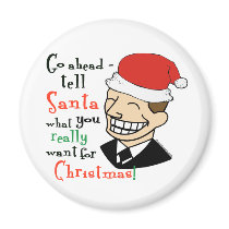 Tell Santa what You Really Want magnets