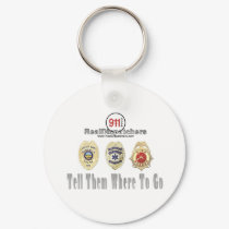 Tell Them Where To Go 911 Dispatcher Keychain