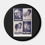 Telling A Friend May Mean Telling The Enemy Fridge Magnet