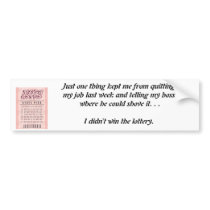 Telling boss to shove it bumper stickers
