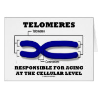 Telomeres Responsible For Aging At Cellular Level Greeting Card