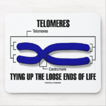 Telomeres Tying Up The Loose Ends Of Life mousepads by wordsunwords Telomeres Tying Up The Loose Ends Of Life mousepads