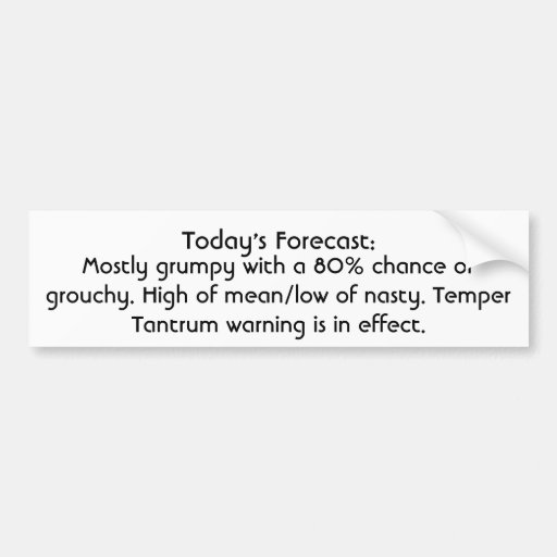 Temper Tantrum Warning In Effect Bumper Sticker