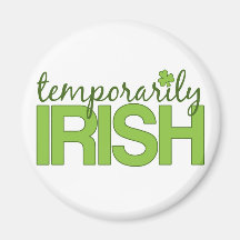 Temporarily Irish Refrigerator Magnets