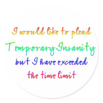 Temporary Insanity stickers