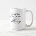 Tengo gusto de mi té como tengo gusto de mis hombr