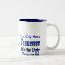 Tennessee  It's the Only Place to Be Coffee Mugs
