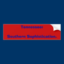 Tennessee:Southern Sophistication. bumper stickers