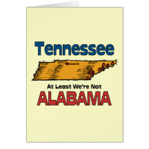 Tennessee TN Motto ~ At Least We're Not Alabama Cards