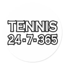 Tennis 24-7-365 stickers by tenniscoachshirts Tennis 24-7-365 stickers