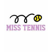 Tennis apparel for women and girls : Miss Tennis t-shirts