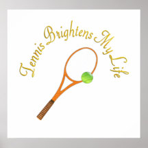 Tennis Brightens My Life Posters