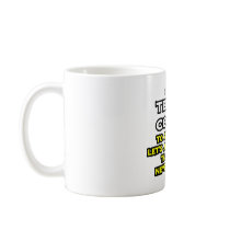 Tennis Coach...Assume I Am Never Wrong Coffee Mug