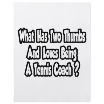 Tennis Coach Joke...Two Thumbs Flyers