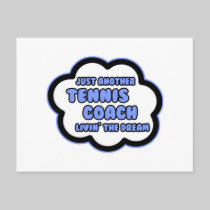 Tennis Coach .. Livin' The Dream Post Card