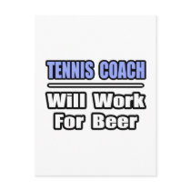 Tennis Coach...Will Work For Beer postcards by tenniscoachshirts Tennis Coach...Will Work For Beer postcards