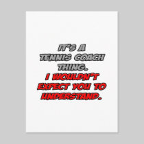 Tennis Coach .. You Wouldn't Understand Post Cards