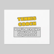 Tennis Coach .. You're Impressed Post Cards