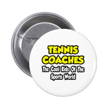 Tennis Coaches...Cool Kids of Sports World Pin