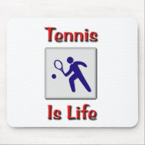 Tennis Is Life mousepads