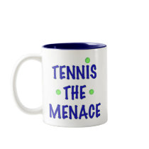 Tennis the Menace Mug