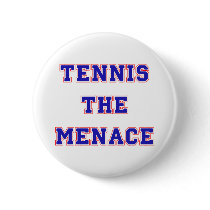 Tennis the Menace Team Pinback Button