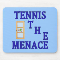 Tennis the Menace Window Mousepads