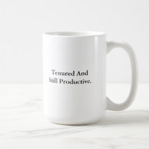Tenured and Still Productive Mugs