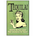 Tequila - Helping Women Lower Their Standards for t-shirts