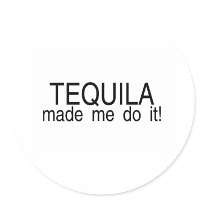 Tequila Made Me Do It Round Sticker by BacheloretteGirl