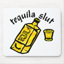 Tequila Slut Mouse Pad