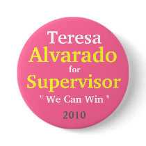 Teresa Alvarado for Supervisor, 2010 Pinback Buttons