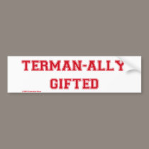 Terman-ally Gifted Bumper Sticker bumper stickers