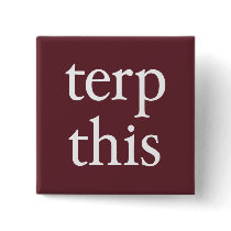 Terp This Dark Button by jamieco Terp This Dark Button