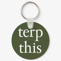 Terp This Dark Keychain by jamieco Terp This Dark Keychain