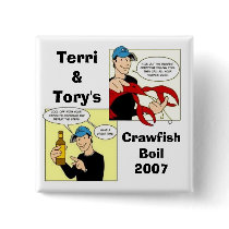 Terri&Tory's, CrawfishBoil2007 buttons by territory Terri&Tory's, CrawfishBoil2007 buttons