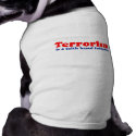 Terrorism is a faith based initiative pet clothing