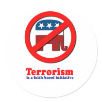 Terrorism is a faith based initiative stickers