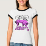 Terrorist Resurrected Pig Tee Shirt