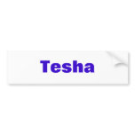 Tesha Bumper Stickers