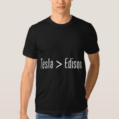 Tesla > Edison T-shirt