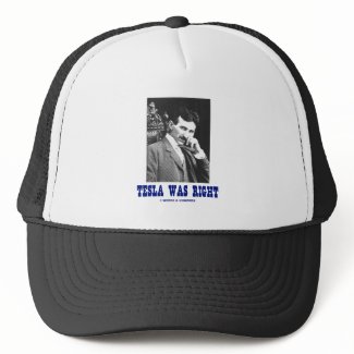 Tesla Was Right (Nikola Tesla) hat