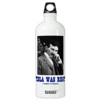 Tesla Was Right (Nikola Tesla) SIGG Traveler 1.0L Water Bottle